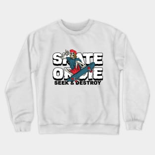 Skate or Die Seek & Destroy Skateboarding Crewneck Sweatshirt